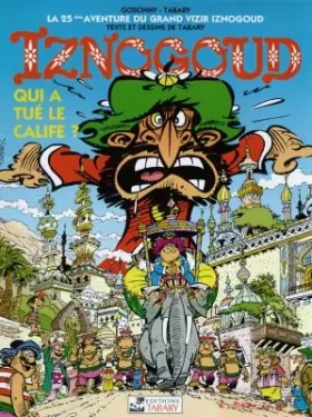 Couverture du produit · Iznogoud, tome 25 : Qui a tué le Calife ?