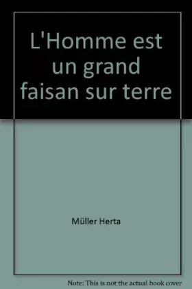 Couverture du produit · L'Homme est un grand faisan sur terre