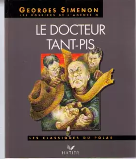 Couverture du produit · Les dossiers de l'agence O : Le docteur Tant-Pis