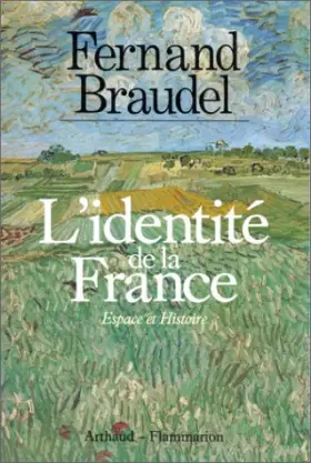 Couverture du produit · L'identité de la France, espace et histoire