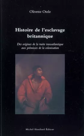 Couverture du produit · Histoire de L'esclavage Britannique