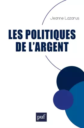 Couverture du produit · Les politiques de l'argent