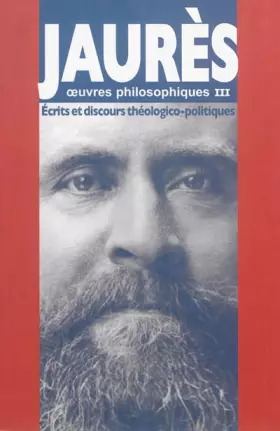 Couverture du produit · Oeuvres philosophiques: Tome 3, Ecrits et discours théologico-politiques