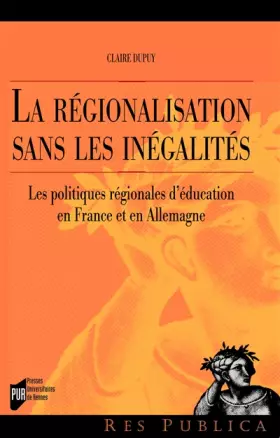 Couverture du produit · La régionalisation sans les inégalités: Les politiques régionales d'éducation en France et en Allemagne