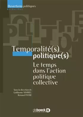 Couverture du produit · Temporalité(s) politique(s): Le temps dans l'action politique collective
