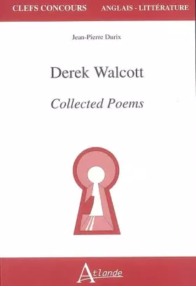 Couverture du produit · Derek Walcott, Collected Poems