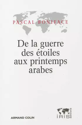 Couverture du produit · De la guerre des étoiles aux printemps arabes - Chroniques géopolitiques 1985-2012