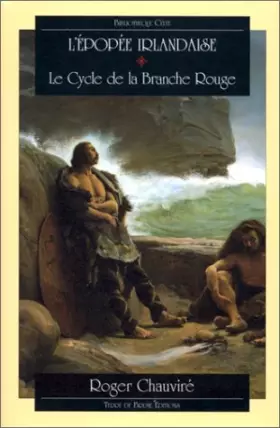 Couverture du produit · L'Epopée irlandaise. Le cycle de la branche rouge, tome 1