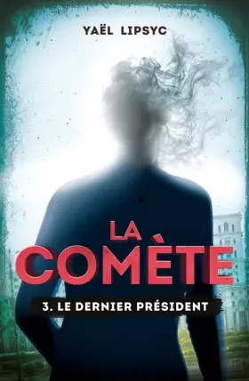 Couverture du produit · La Comète T03: Le dernier président