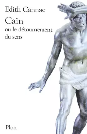 Couverture du produit · Cain ou le détournement du sens