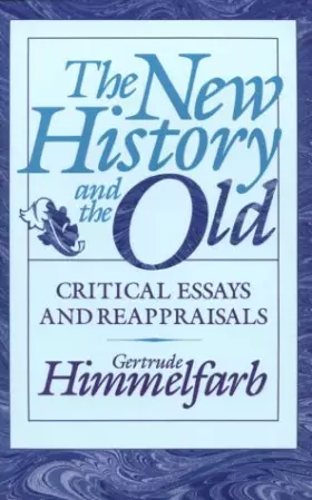 Couverture du produit · The New History and the Old: Critical Essays and Reappraisals, First Edition