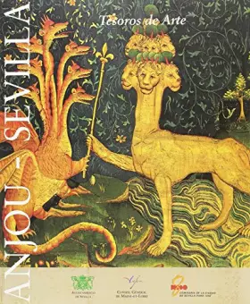 Couverture du produit · Anjou-Sevilla : tesoros de arte (catálogo exposición)(esp.-fr.-ingl.)