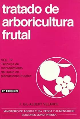 Couverture du produit · Tratado de arboricultura frutal. Volumen IV (Agricultura)