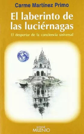 Couverture du produit · El laberinto de las luciérnagas: El despertar de la conciencia universal (Varia)