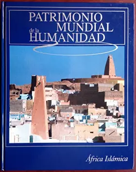 Couverture du produit · Patrimonio mundial de la humanidad: África islámica: Vol.(9)