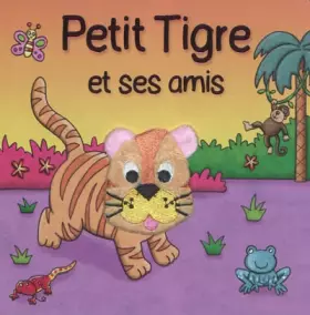 Couverture du produit · Petit Tigre et ses amis