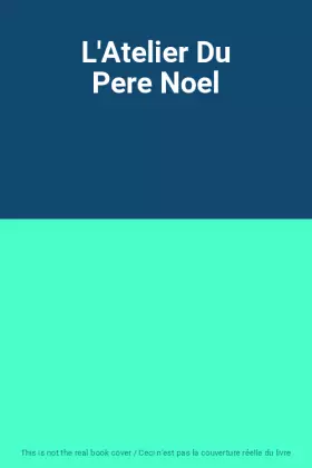 Couverture du produit · L'Atelier Du Pere Noel