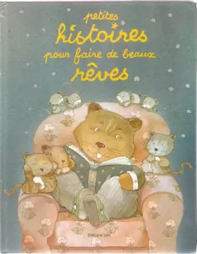 Couverture du produit · PETITES HISTOIRES POUR FAIRE DE BEAUX REVES.: Tome 4