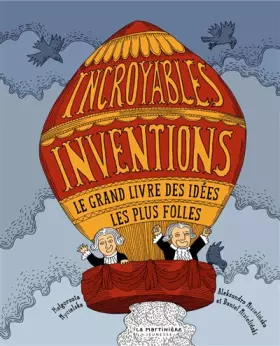 Couverture du produit · Incroyables inventions: Le grand livre des idées les plus folles