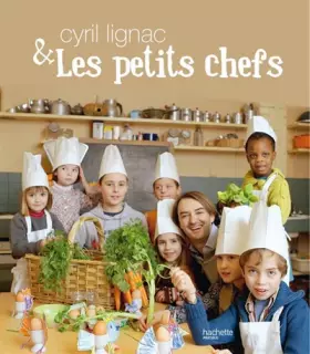 Couverture du produit · Cyril lignac et les petits chefs