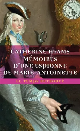 Couverture du produit · Mémoires d'une espionne de Marie-Antoinette
