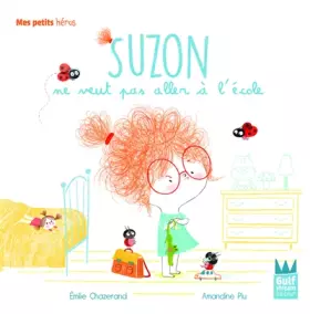 Couverture du produit · Suzon ne veut pas aller à l'école - Mes petits héros