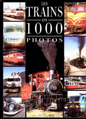 Couverture du produit · Les trains en 1000 photos