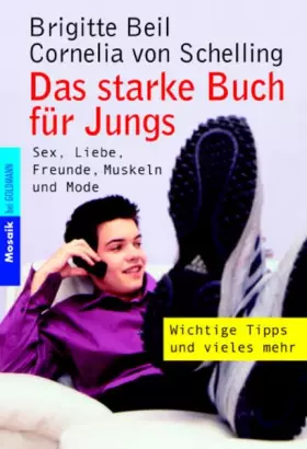 Couverture du produit · Das starke Buch für Jungs: Sex, Liebe, Freunde, Muskeln und Mode (Mosaik bei Goldmann)