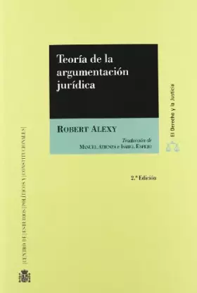 Couverture du produit · Teoría de la argumentación jurídica: La teoría del discurso racional como teoría de la fundamentación jurídica (El Derecho y la