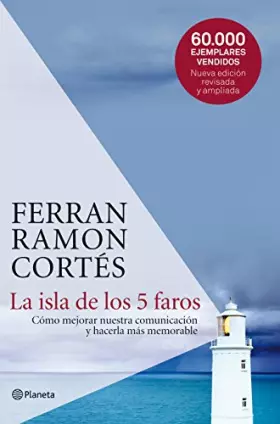 Couverture du produit · La isla de los 5 faros: Cómo mejorar nuestra comunicación y hacerla más memorable