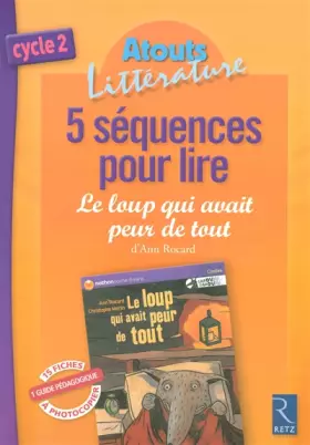 Couverture du produit · 5 Séquences pour lire "Le loup qui avait peur de tout"
