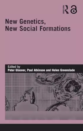 Couverture du produit · New Genetics, New Social Formations (Genetics and Society)