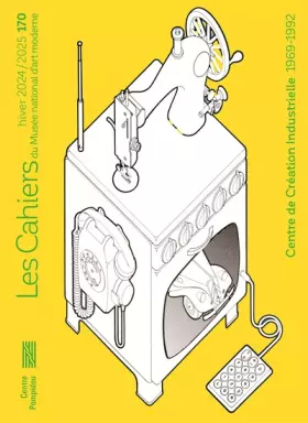 Couverture du produit · Cahiers du MNAM 170 - Centre de création industrielle