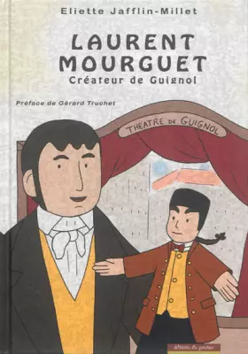 Couverture du produit · Laurent Mourguet: Créateur de Guignol