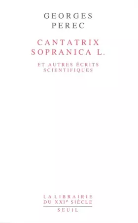 Couverture du produit · Cantatrix sopranica L. et autres écrits scientifiques