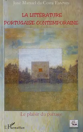Couverture du produit · La littérature portugaise contemporaine : Le plaisir du partage