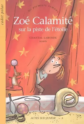 Couverture du produit · Zoé Calamité sur la piste de l'étoile