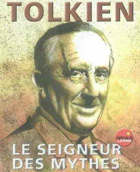 Couverture du produit · Tolkien le seigneur des mythes