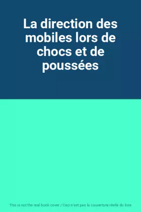 Couverture du produit · La direction des mobiles lors de chocs et de poussées