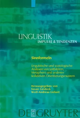 Couverture du produit · Sinnformeln: Linguistische und soziologische Analysen von Leitbildern, Metaphern und anderen kollektiven Orientierungsmustern (