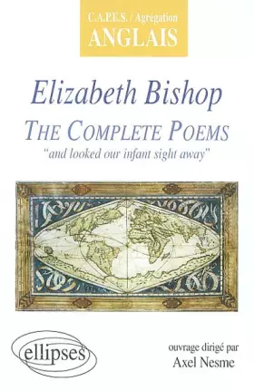 Couverture du produit · The Complete Poems : "and looked our infant sight away", Elizabeth Bishop