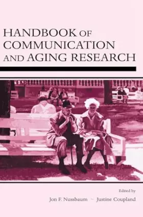Couverture du produit · Handbook of Communication and Aging Research (Lea's Communication Series)