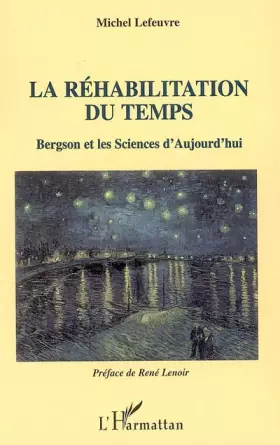 Couverture du produit · La Réhabilitation du temps: Bergson et les Sciences d'Aujourd'hui