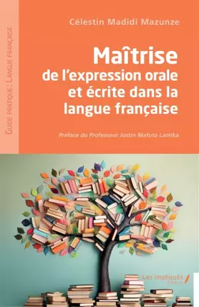 Couverture du produit · Maîtrise de l'expression orale et écrite dans la langue française