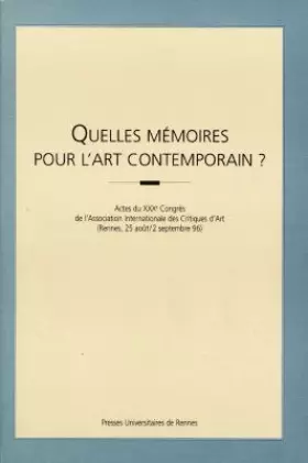 Couverture du produit · Quelles mémoires pour l'art contemporain ?