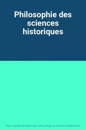 Couverture du produit · Philosophie des sciences historiques