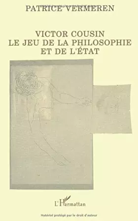 Couverture du produit · Victor Cousin: Le jeu de la philosophie et de l'Etat