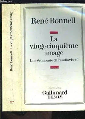 Couverture du produit · La vingt-cinquième image(une économie de l'audiovisuel)