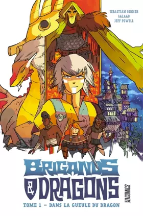 Couverture du produit · Brigands et Dragons, T1 : Dans la gueule du Dragon