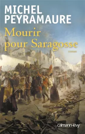 Couverture du produit · Mourir pour Saragosse